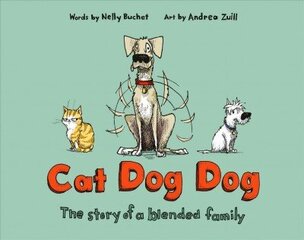 Cat Dog Dog: The Story of a Blended Family hind ja info | Noortekirjandus | kaup24.ee