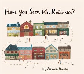 Have You Seen Mr. Robinson? hind ja info | Väikelaste raamatud | kaup24.ee