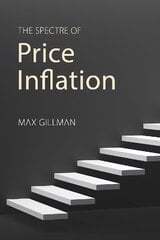 Spectre of Price Inflation: Evidence, Theory and Policy hind ja info | Majandusalased raamatud | kaup24.ee