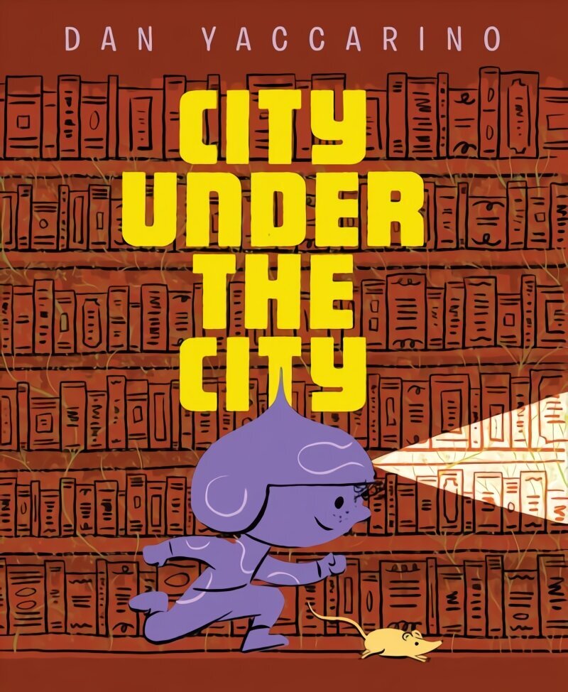 City Under the City, The hind ja info | Väikelaste raamatud | kaup24.ee