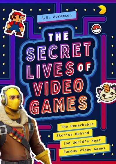 Secret Lives of Video Games: The Remarkable Stories Behind the World's Most Famous Video Games цена и информация | Noortekirjandus | kaup24.ee