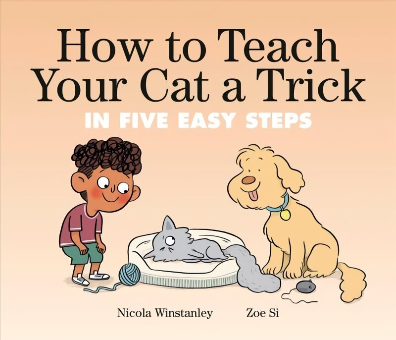 How To Teach Your Cat A Trick: in Five Easy Steps цена и информация | Noortekirjandus | kaup24.ee