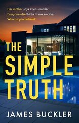 Simple Truth: A gripping, twisty, thriller that you won't be able to put down, perfect for fans of Anatomy of a Scandal and Showtrial hind ja info | Fantaasia, müstika | kaup24.ee