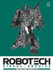 Robotech Visual Archive: The Southern Cross цена и информация | Книги об искусстве | kaup24.ee