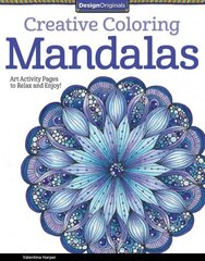 Creative Coloring Mandalas: Art Activity Pages to Relax and Enjoy! цена и информация | Книги о питании и здоровом образе жизни | kaup24.ee