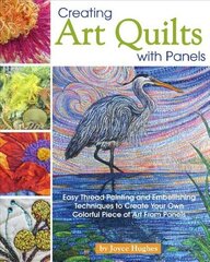 Creating Art Quilts with Panels hind ja info | Tervislik eluviis ja toitumine | kaup24.ee