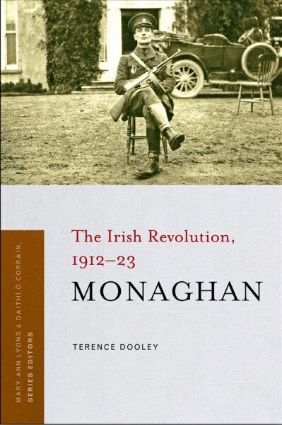 Monaghan: The Irish Revolution, 1912-23 hind ja info | Tervislik eluviis ja toitumine | kaup24.ee