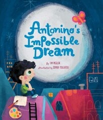 Antonino's Impossible Dream hind ja info | Väikelaste raamatud | kaup24.ee