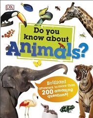 Do You Know About Animals?: Brilliant Answers to more than 200 Amazing Questions! цена и информация | Книги для подростков и молодежи | kaup24.ee