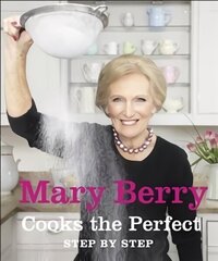 Mary Berry Cooks The Perfect цена и информация | Книги рецептов | kaup24.ee