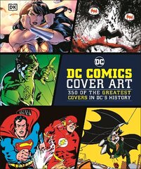 DC Comics Cover Art: 350 of the Greatest Covers in DC's History цена и информация | Книги об искусстве | kaup24.ee