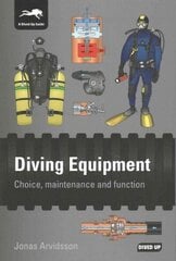 Diving Equipment: Choice, Maintenance and Function 2nd Revised edition цена и информация | Книги о питании и здоровом образе жизни | kaup24.ee