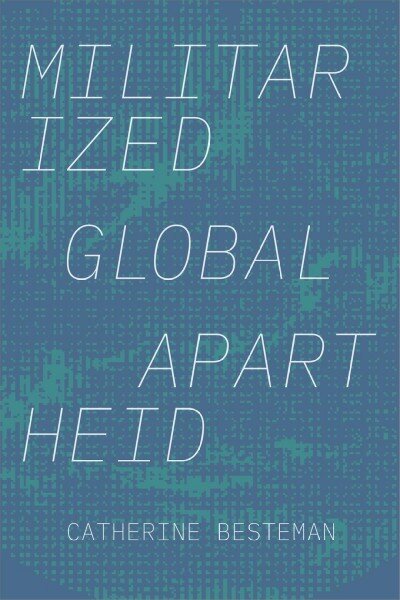 Militarized Global Apartheid цена и информация | Ühiskonnateemalised raamatud | kaup24.ee