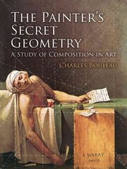 Painter's Secret Geometry: A Study of Composition in Art First Edition, First ed. hind ja info | Kunstiraamatud | kaup24.ee