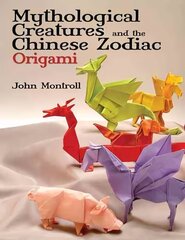 Mythological Creatures and the Chinese Zodiac Origami hind ja info | Tervislik eluviis ja toitumine | kaup24.ee