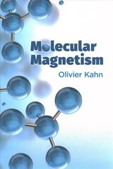 Molecular Magnetism цена и информация | Книги по экономике | kaup24.ee