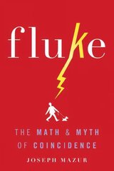 Fluke: The Math and Myth of Coincidence hind ja info | Majandusalased raamatud | kaup24.ee