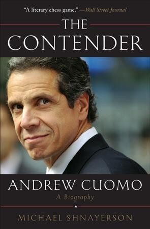 Contender: Andrew Cuomo, a Biography цена и информация | Elulooraamatud, biograafiad, memuaarid | kaup24.ee