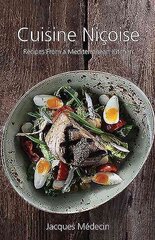 Cuisine Nicoise: Recipes from a Mediterranean Kitchen цена и информация | Книги рецептов | kaup24.ee