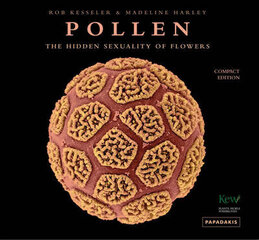 Pollen: The Hidden Sexuality of Plants Compact ed hind ja info | Fotograafia raamatud | kaup24.ee