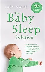 Baby Sleep Solution: The stay-and-support method to help your baby sleep through the night hind ja info | Eneseabiraamatud | kaup24.ee