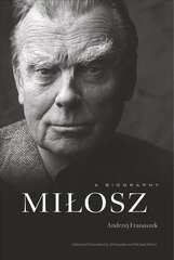 Milosz: A Biography цена и информация | Биографии, автобиогафии, мемуары | kaup24.ee