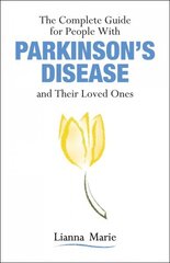 Complete Guide for People With Parkinson's Disease and Their Loved Ones цена и информация | Самоучители | kaup24.ee