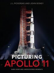 Picturing Apollo 11: Rare Views and Undiscovered Moments hind ja info | Tervislik eluviis ja toitumine | kaup24.ee