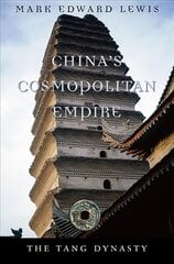 China's Cosmopolitan Empire: The Tang Dynasty hind ja info | Ajalooraamatud | kaup24.ee