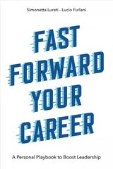 Fast Forward Your Career: A Personal Playbook to Boost Leadership hind ja info | Majandusalased raamatud | kaup24.ee