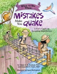 What to Do When Mistakes Make You Quake: A Kid's Guide to Accepting Imperfection цена и информация | Книги для подростков и молодежи | kaup24.ee