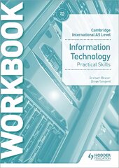 Cambridge International AS Level Information Technology Skills Workbook цена и информация | Книги по экономике | kaup24.ee