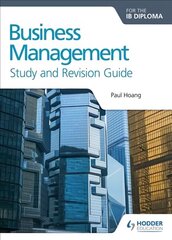 Business Management for the IB Diploma Study and Revision Guide hind ja info | Majandusalased raamatud | kaup24.ee