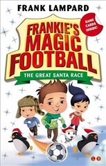 Frankie's Magic Football: The Great Santa Race: Book 13, Book 13 hind ja info | Noortekirjandus | kaup24.ee