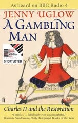 Gambling Man: Charles II and the Restoration Main цена и информация | Биографии, автобиогафии, мемуары | kaup24.ee