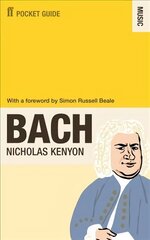 Faber Pocket Guide to Bach Main hind ja info | Kunstiraamatud | kaup24.ee