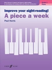 Improve your sight-reading! A piece a week Piano Grade 1 hind ja info | Kunstiraamatud | kaup24.ee