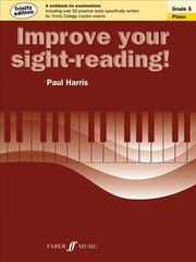 Improve your sight-reading! Trinity Edition Piano Grade 5: Grade 5 цена и информация | Книги об искусстве | kaup24.ee