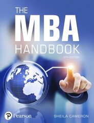 MBA Handbook, The: Academic and Professional Skills for Mastering Management 9th edition цена и информация | Книги по экономике | kaup24.ee