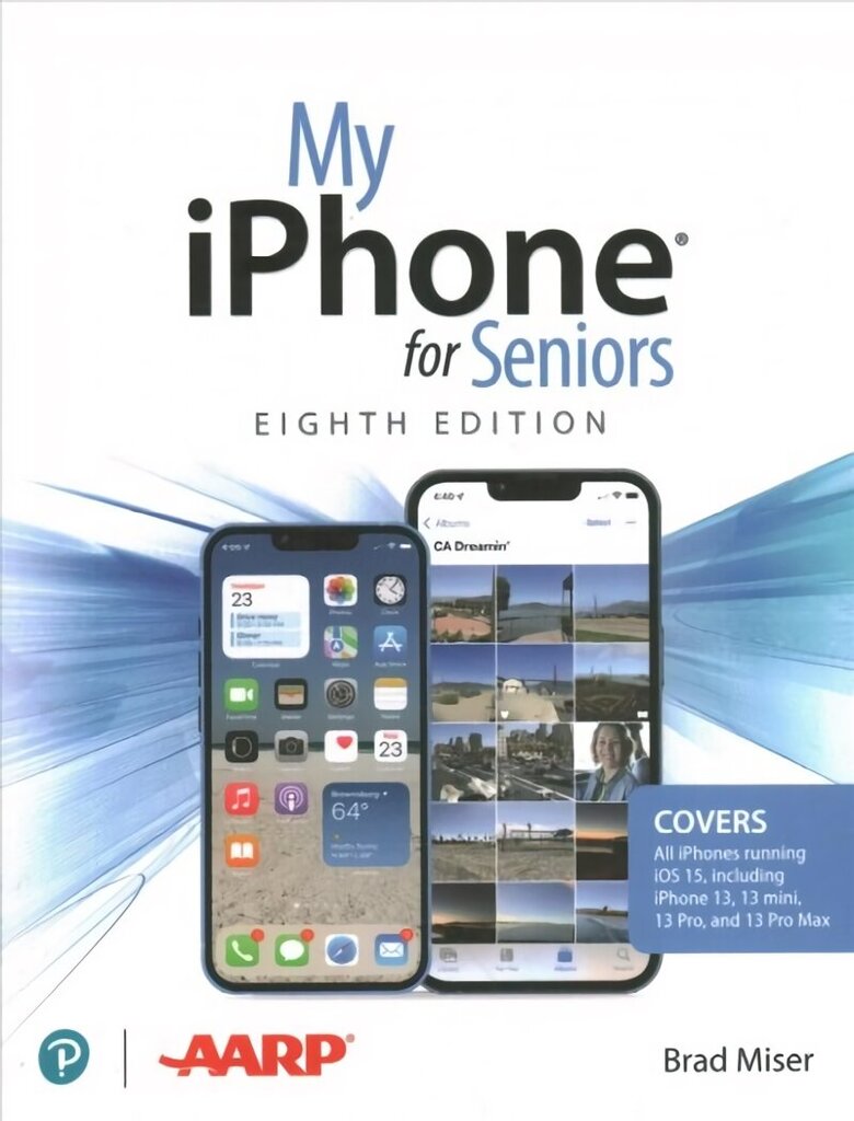 My iPhone for Seniors (covers all iPhone running iOS 15, including the new series 13 family) 8th edition цена и информация | Majandusalased raamatud | kaup24.ee