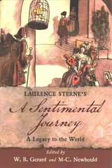Laurence Sterne's A Sentimental Journey: A Legacy to the World hind ja info | Ajalooraamatud | kaup24.ee