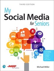 My Social Media for Seniors 3rd edition hind ja info | Majandusalased raamatud | kaup24.ee