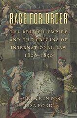 Rage for Order: The British Empire and the Origins of International Law, 1800-1850 hind ja info | Majandusalased raamatud | kaup24.ee