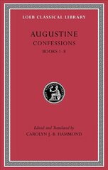 Confessions: Books 1?8, Volume I цена и информация | Биографии, автобиогафии, мемуары | kaup24.ee