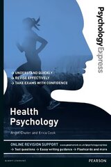 Psychology Express: Health Psychology: (Undergraduate Revision Guide), Undergraduate Revision Guide hind ja info | Majandusalased raamatud | kaup24.ee