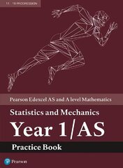 Pearson Edexcel AS and A level Mathematics Statistics and Mechanics Year 1/AS Practice Book hind ja info | Majandusalased raamatud | kaup24.ee