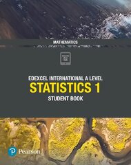 Pearson Edexcel International A Level Mathematics Statistics 1 Student Book цена и информация | Книги по экономике | kaup24.ee
