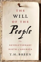 Will of the People: The Revolutionary Birth of America цена и информация | Исторические книги | kaup24.ee