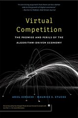 Virtual Competition: The Promise and Perils of the Algorithm-Driven Economy hind ja info | Majandusalased raamatud | kaup24.ee