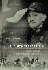 Generalissimo: Chiang Kai-shek and the Struggle for Modern China 2nd edition hind ja info | Elulooraamatud, biograafiad, memuaarid | kaup24.ee